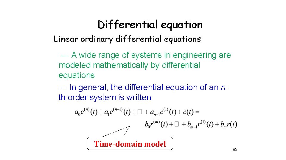 Differential equation Linear ordinary differential equations --- A wide range of systems in engineering Differential equation Linear ordinary differential equations --- A wide range of systems in engineering