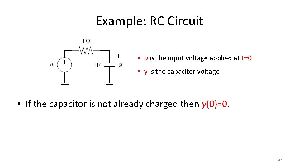 Example: RC Circuit • u is the input voltage applied at t=0 • y