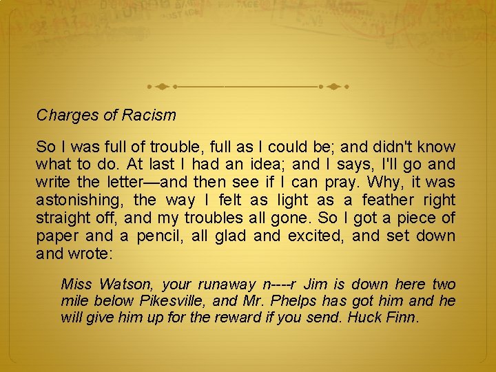 Charges of Racism So I was full of trouble, full as I could be;