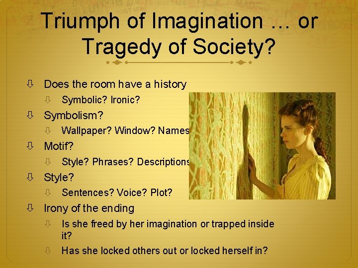 Triumph of Imagination … or Tragedy of Society? Does the room have a history