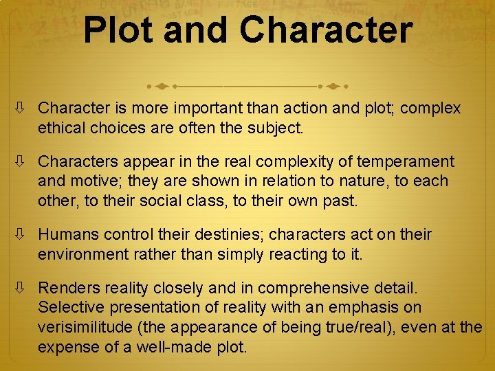 Plot and Character is more important than action and plot; complex ethical choices are