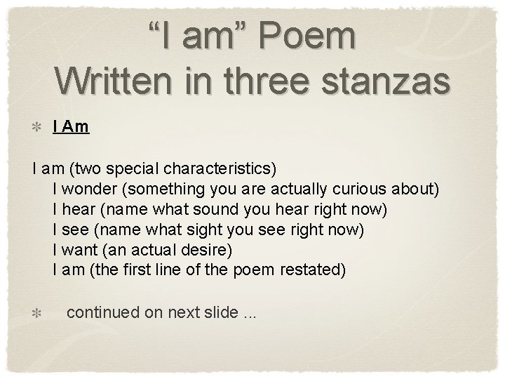 “I am” Poem Written in three stanzas I Am I am (two special characteristics)