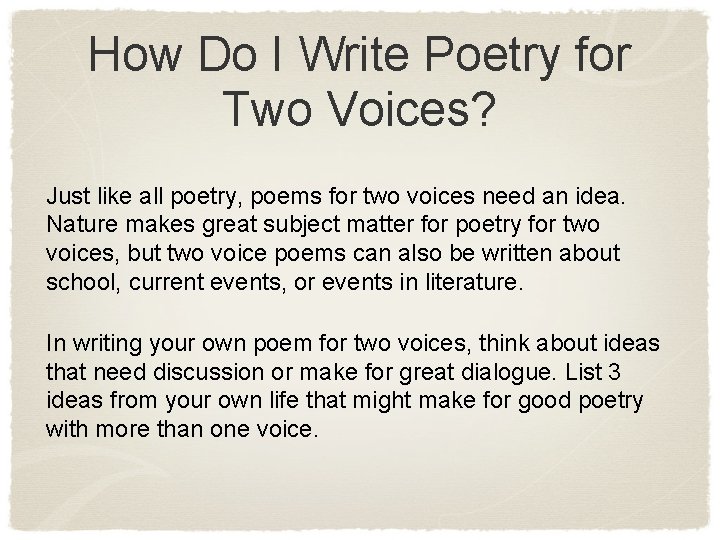 How Do I Write Poetry for Two Voices? Just like all poetry, poems for