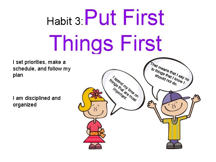 Put First Symbolize 7 Habits of Happy Kids Become a Leader