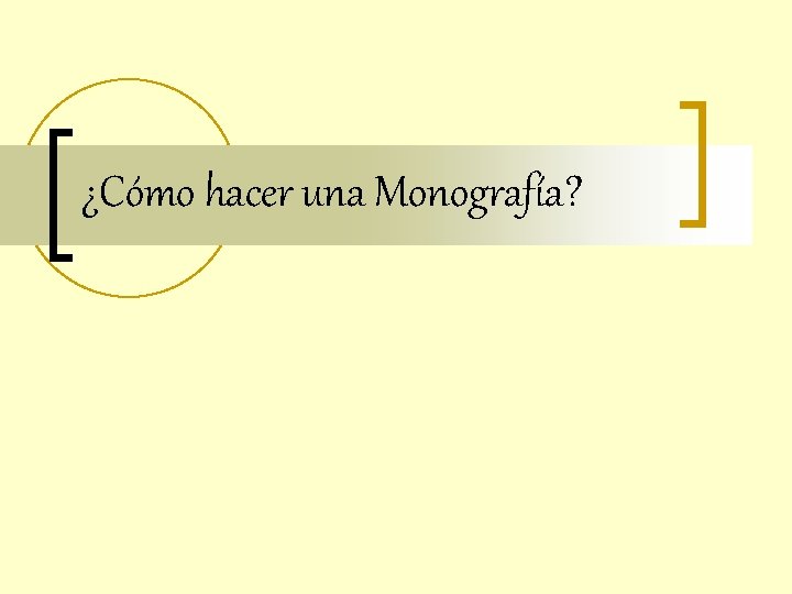 ¿Cómo hacer una Monografía? 