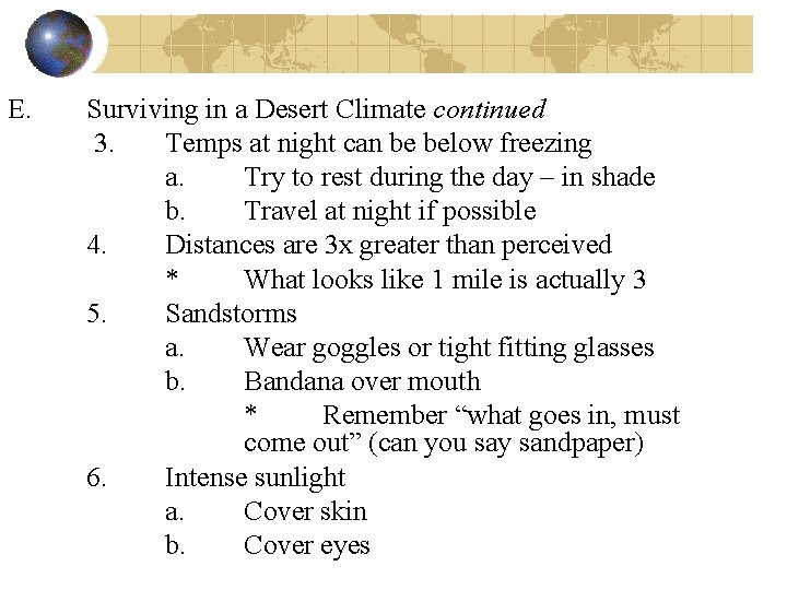 E. Surviving in a Desert Climate continued 3. Temps at night can be below E. Surviving in a Desert Climate continued 3. Temps at night can be below