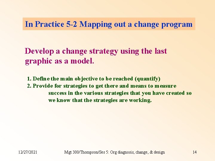 In Practice 5 -2 Mapping out a change program Develop a change strategy using In Practice 5 -2 Mapping out a change program Develop a change strategy using
