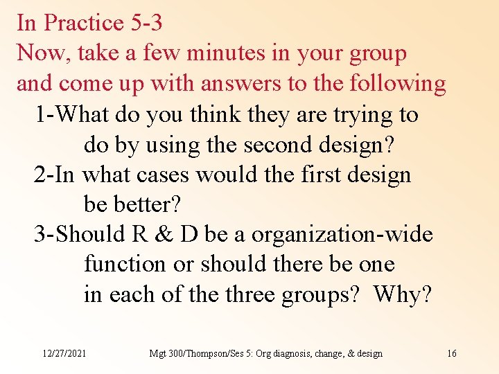 In Practice 5 -3 Now, take a few minutes in your group and come In Practice 5 -3 Now, take a few minutes in your group and come