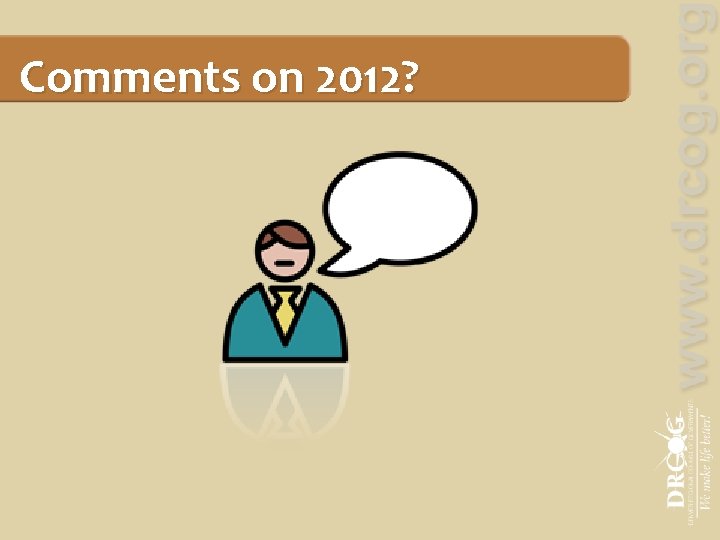 Comments on 2012? 