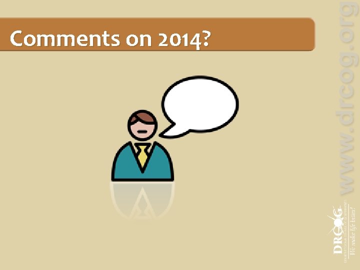 Comments on 2014? 