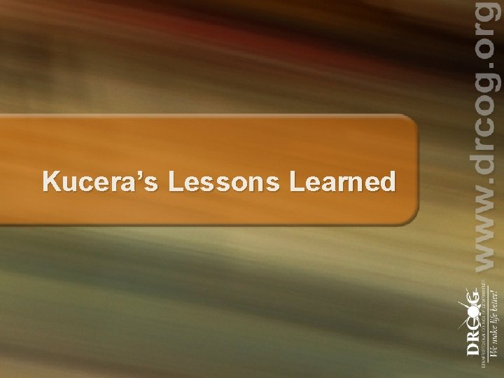 Kucera’s Lessons Learned 