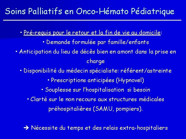 Soins Palliatifs en Onco-Hémato Pédiatrique • Pré-requis pour le retour et la fin de