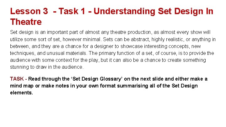 Lesson 3 - Task 1 - Understanding Set Design In Theatre Set design is