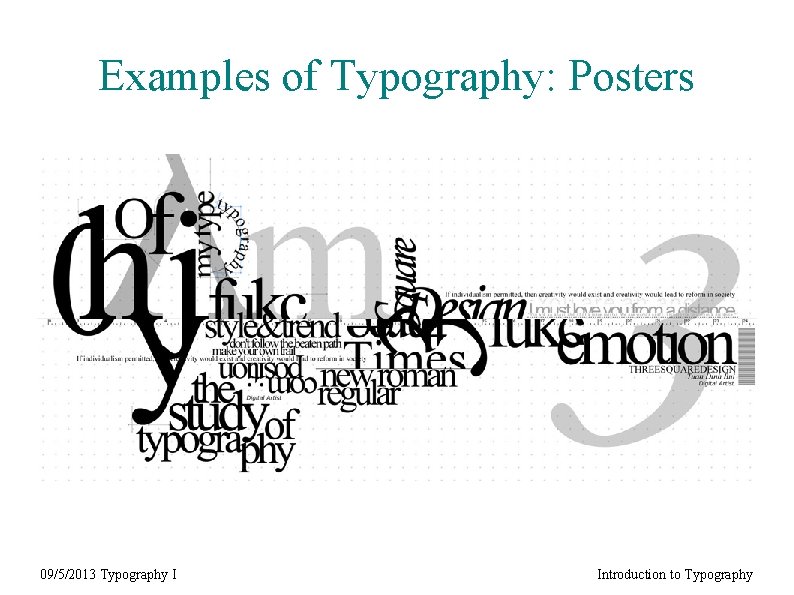 Examples of Typography: Posters 09/5/2013 Typography I Introduction to Typography 