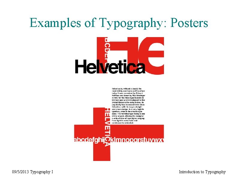Examples of Typography: Posters 09/5/2013 Typography I Introduction to Typography 