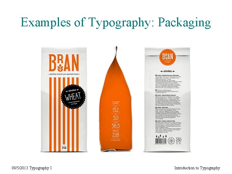 Examples of Typography: Packaging 09/5/2013 Typography I Introduction to Typography 