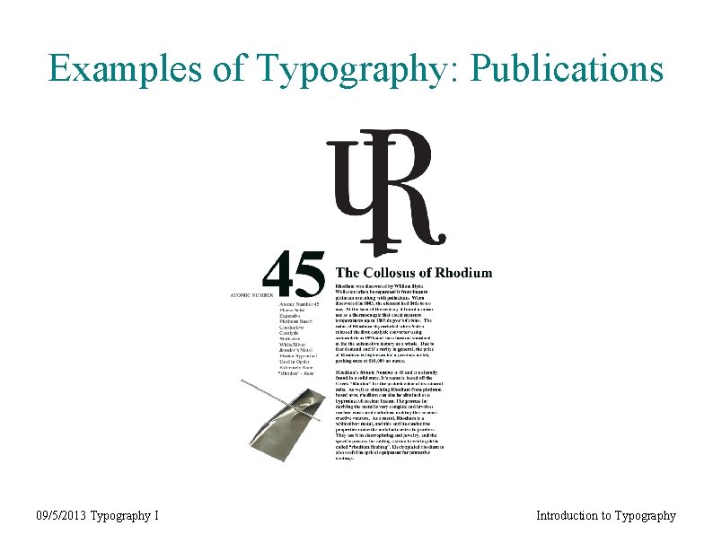 Examples of Typography: Publications 09/5/2013 Typography I Introduction to Typography 