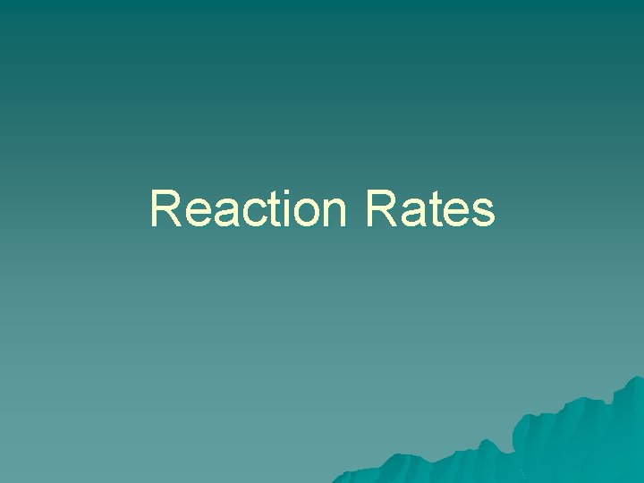 Reaction Rates 