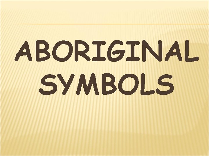 ABORIGINAL SYMBOLS 