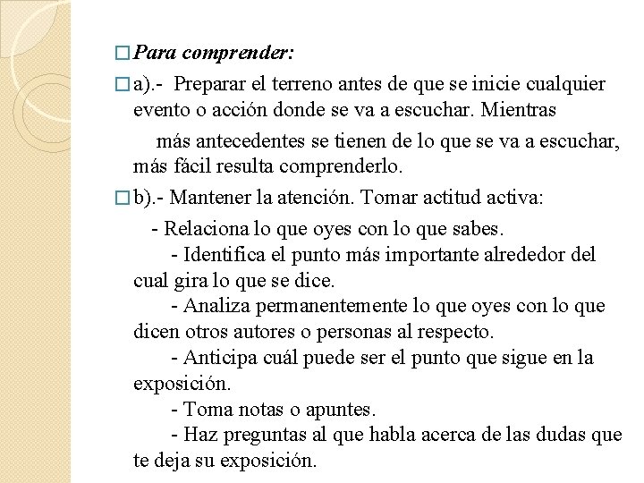 � Para comprender: � a). - Preparar el terreno antes de que se inicie