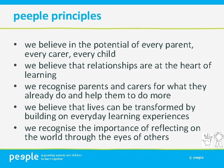 peeple principles • we believe in the potential of every parent, every carer, every
