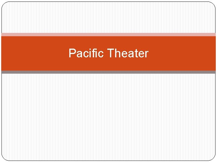 Pacific Theater 