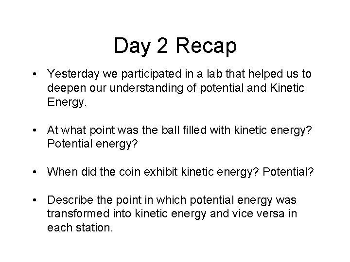 Day 2 Recap • Yesterday we participated in a lab that helped us to