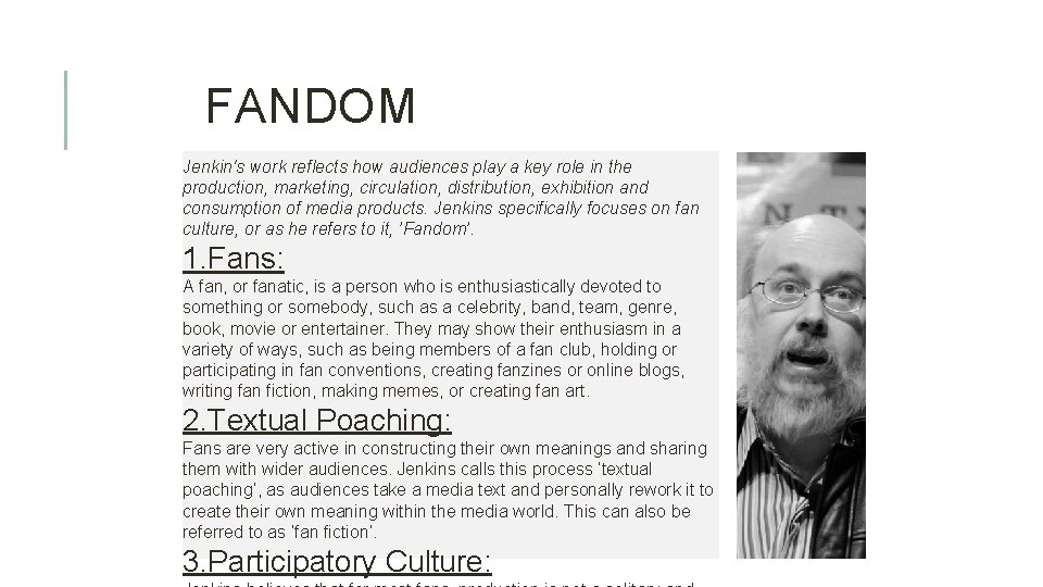 FANDOM Jenkin's work reflects how audiences play a key role in the production, marketing,