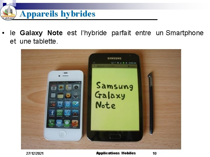 Appareils hybrides • le Galaxy Note est l’hybride parfait entre un Smartphone et une