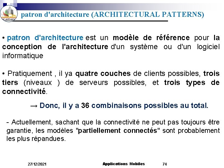 patron d'architecture (ARCHITECTURAL PATTERNS) • patron d'architecture est un modèle de référence pour la