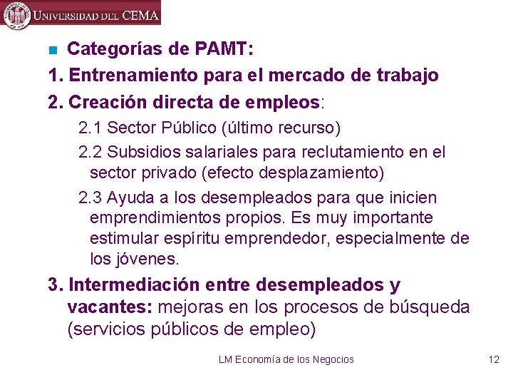Categorías de PAMT: 1. Entrenamiento para el mercado de trabajo 2. Creación directa de