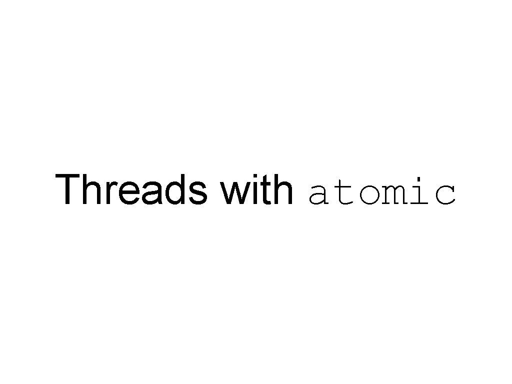Threads with atomic 