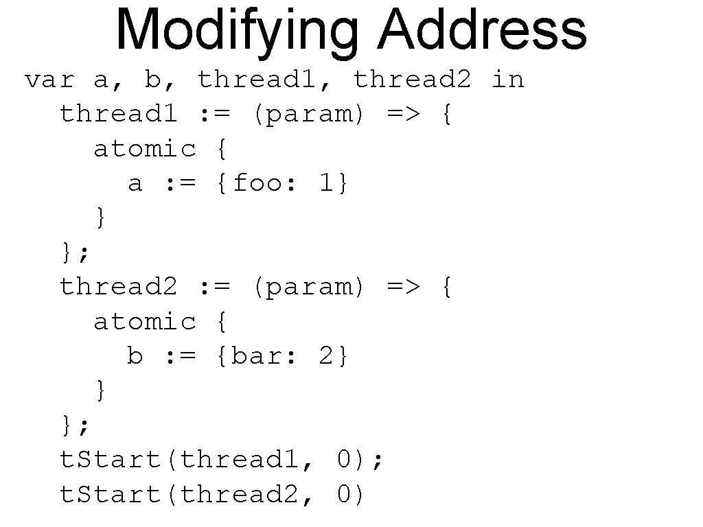 Modifying Address var a, b, thread 1, thread 2 in thread 1 : =