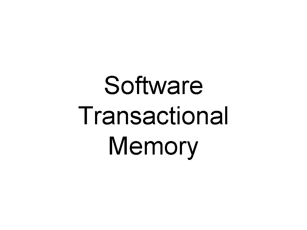 Software Transactional Memory 