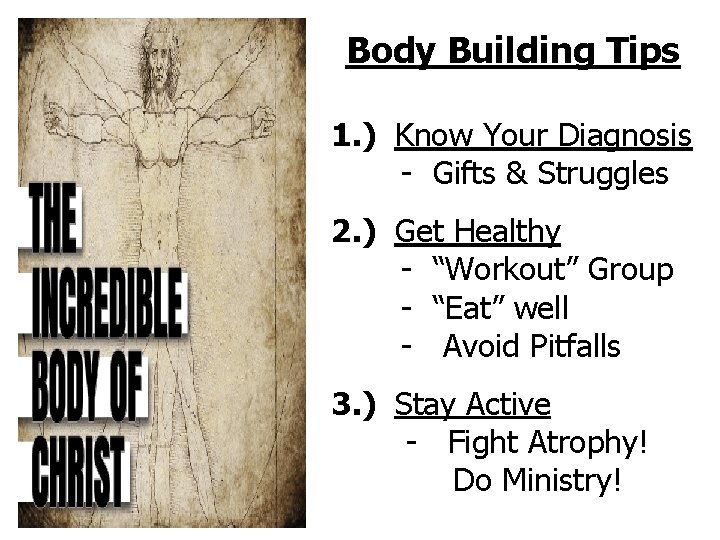 Body Building Tips 1. ) Know Your Diagnosis - Gifts & Struggles 2. )