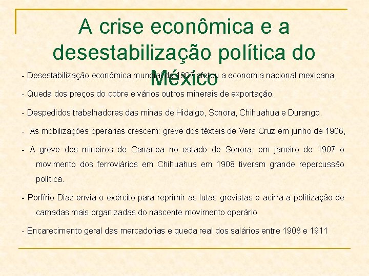 A crise econômica e a desestabilização política do México - Desestabilização econômica mundial de