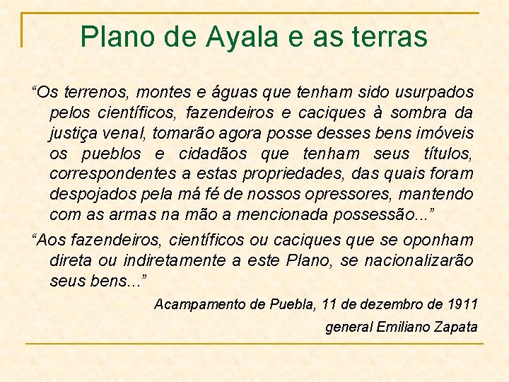 Plano de Ayala e as terras “Os terrenos, montes e águas que tenham sido