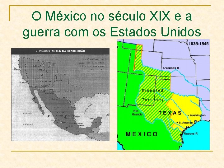 O México no século XIX e a guerra com os Estados Unidos 