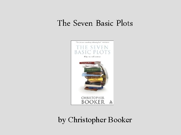 The Seven Basic Plots by Christopher Booker 