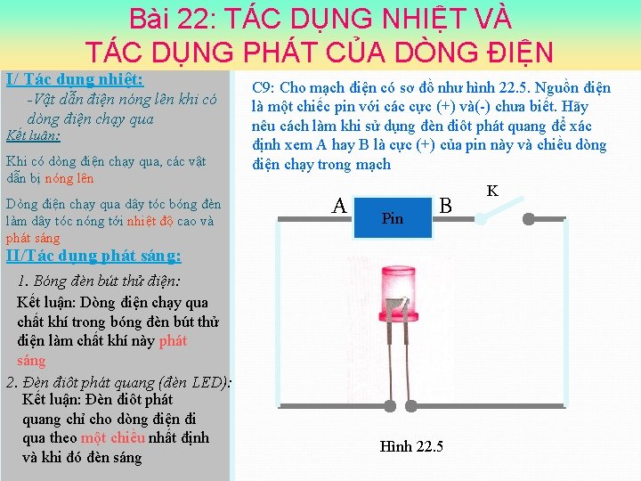 Bài 22: TÁC DỤNG NHIỆT VÀ TÁC DỤNG PHÁT CỦA DÒNG ĐIỆN I/ Tác