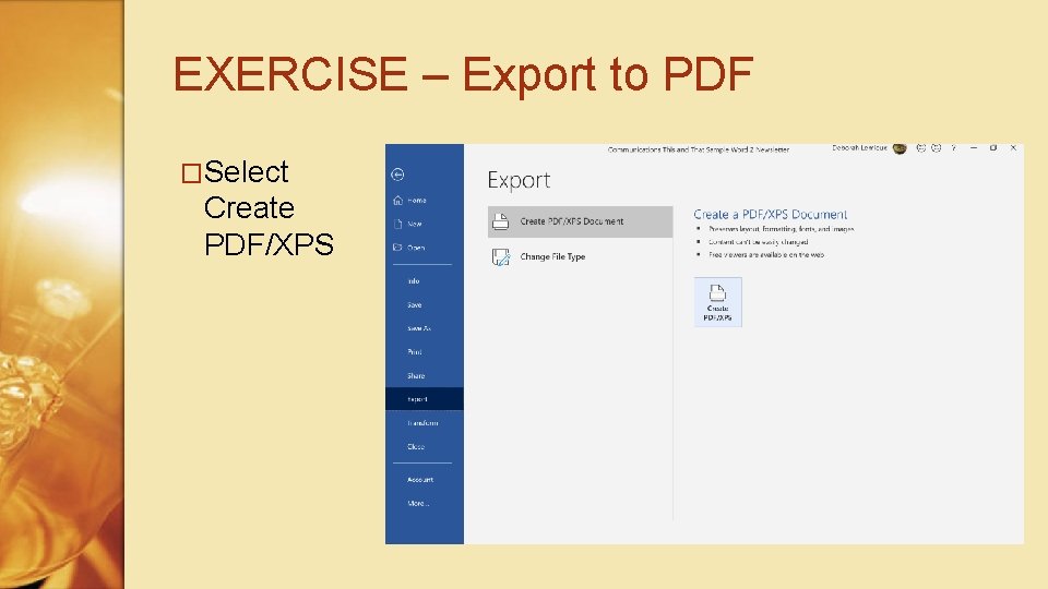 EXERCISE – Export to PDF �Select Create PDF/XPS 