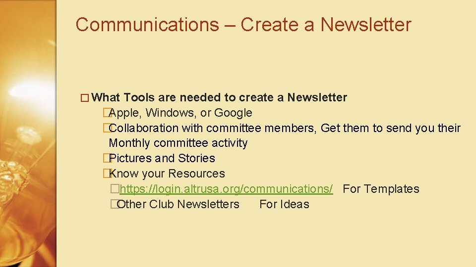 Communications – Create a Newsletter � What Tools are needed to create a Newsletter