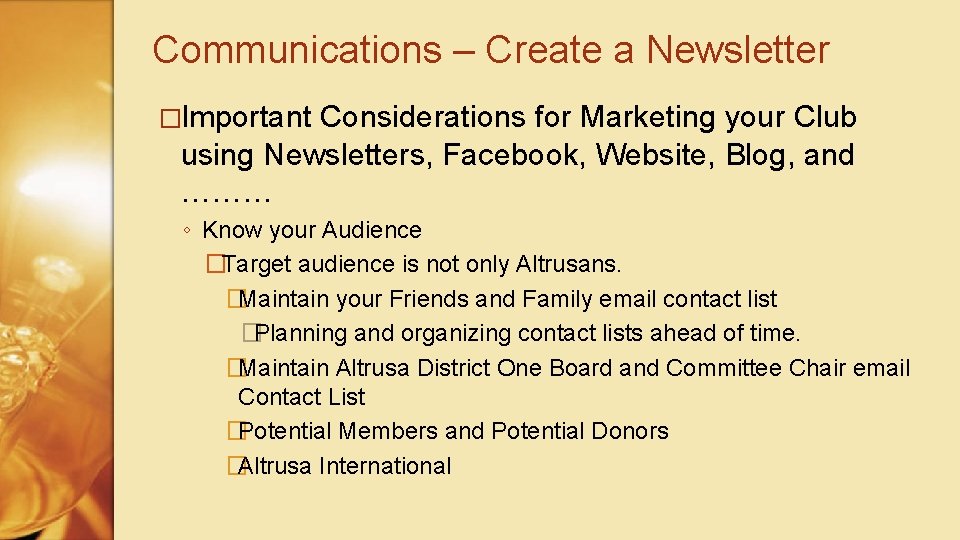 Communications – Create a Newsletter �Important Considerations for Marketing your Club using Newsletters, Facebook,
