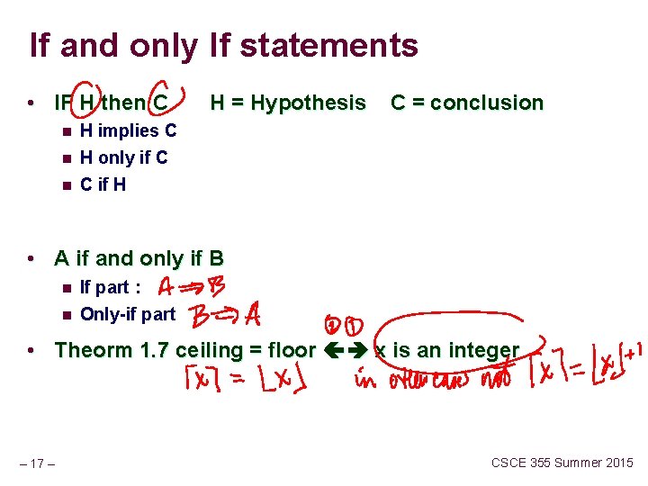 If and only If statements • IF H then C n H implies C