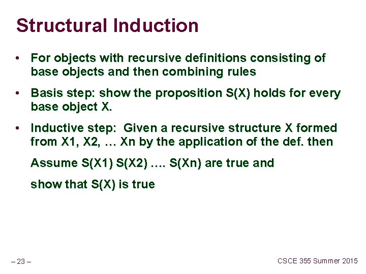 Structural Induction • For objects with recursive definitions consisting of base objects and then