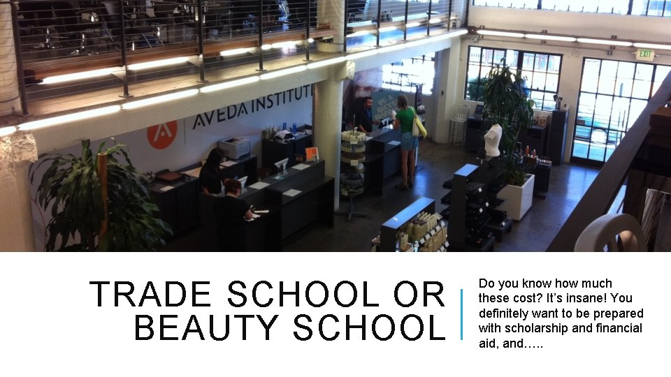 TRADE SCHOOL OR BEAUTY SCHOOL Do you know how much these cost? It’s insane!