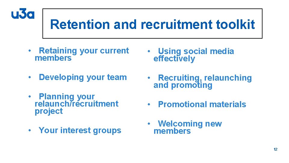 Retention and recruitment toolkit • Retaining your current members • Using social media effectively