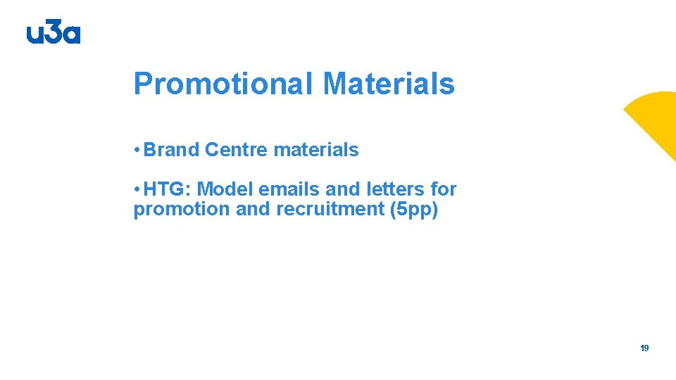 Promotional Materials • Brand Centre materials • HTG: Model emails and letters for promotion