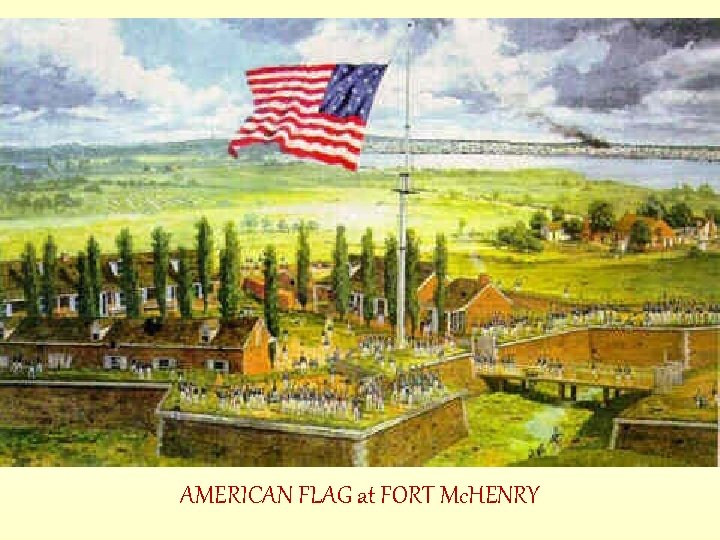 AMERICAN FLAG at FORT Mc. HENRY 