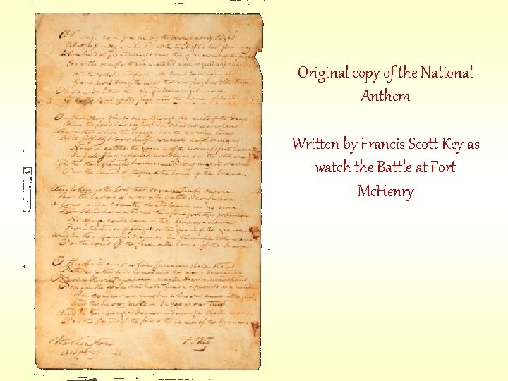 Original copy of the National Anthem Written by Francis Scott Key as watch the